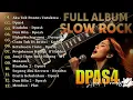 Download Lagu Kumpulan Lagu Full Album Dpas4 Dan kawan kawan | Dan Bila, Rinduku | Slow Rock Paling Sedih.