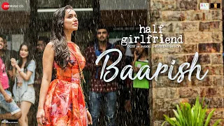 Baarish Half Girlfriend Arjun Kapoor Shraddha Kapoor Ash King Sashaa Tanishk Baarish 2025 