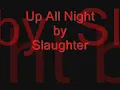 Slaughter- Up All Night
