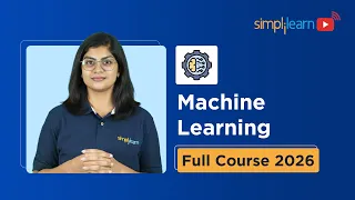 Machine Learning Full Course 2026 FREE Machine Learning Tutorial For Beginners Simplilearn