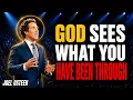 Joel Osteen God Sees What You Have Been Through
