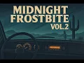 Midnight Frostbite Vol. 2 (full mix) – Cold Desert Dub × Western Lo-Fi
