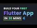 Build your first Flutter App in 30 Mins Flutter Tutorial for Beginners