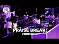 Download Lagu Praise Break! - FBBC Band MP3