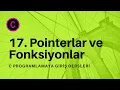 C Programlamaya Giris Ders 17 - Pointerlar ve Fonksiyonlar