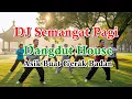 DJ Semangat Pagi – Dangdut House Asik Buat Gerak Badan!