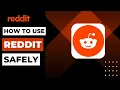 How to Use Reddit Safely