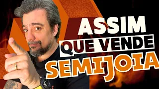 É assim que se vende semijoias todos os dias!