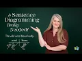 Is Sentence Diagramming Really Needed The Good and the Beautiful
