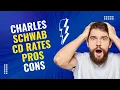 Charles Schwab CD Rates Pros Cons and Current Rates