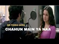 Download Lagu Aashiqui 2 Chahun Main Yaa Naa Full Video Song HD  | Aditya Roy Kapur, Shraddha Kapoor