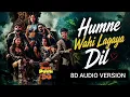 HUMNE WAHIN LAGAYA DIL 8D SONG | PATI PATNI AUR WOH DO |Ayushmann, Badshah, Krish-Kishore Mondal 