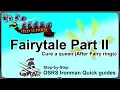 OSRS Fairytale Part II - Ironman quick guide After fairy rings
