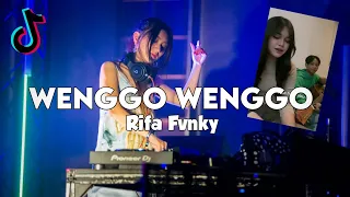dj wenggo wenggo viral tiktok rifa fvnky remix full bass nwrmxx