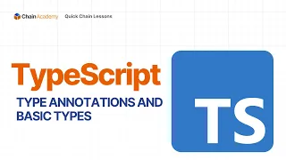 Quick Chain Lessons Episode 10 TypeScript Type Annotations and Basic Types