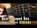 Download Lagu Heart shaped box - Nirvana - Acoustic Karaoke
