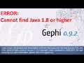 Gephi install and fixing error - Cannot find Java 1 8 or higher