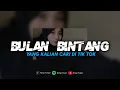 DJ BULAN BINTANG - RHOMA IRAMA || BULAN DI MANA KAH KINI JANGAN KAU SEMBUNYI 