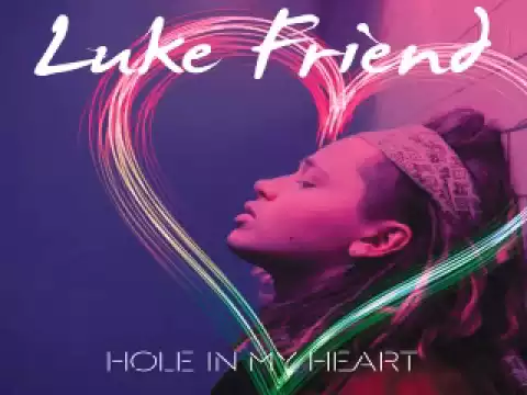 Download MP3 [ DOWNLOAD MP3 ] Luke Friend - Hole in My Heart [ iTunesRip ]