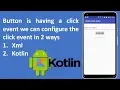 Button is having a click event we can configure the click event in 2 ways Android Tutorials