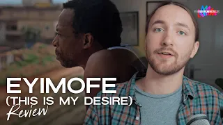 eyimofe this is my desire movie review lff 2020