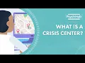 What is a Crisis Center