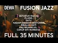 Lagu DEWA 19 - FUSION JAZZ COVER - FULL 35 MENIT