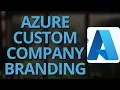 Microsoft Entra ID Azure AD Company Branding Customization Azure Login Page