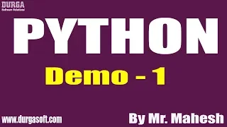 PYTHON tutorial Demo - 1 by Mr Mahesh on 05-12-2019