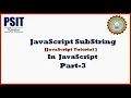 Substring Method of String Object JavaScript Part-3