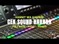 Lagu CEK SOUND HADROH FULL BASS HANNIT WA HANNINI • BASS BENING PADET HOREG‼️