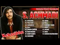Download Lagu S. ACHMADI DANGDUT KLASIK TERPOPULER - Kekasihku, Patah Hati, Sahabatku