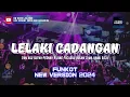 Download Lagu FUNKOT REMIX LELAKI CADANGAN || FUNKOT NEW VERSION 2024 By CW REMIX JALANAN