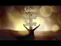 Saviour (Lyrics) - Tye Tribbett