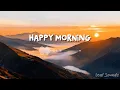 Lagu Happy Morning Playlist ☀️ | Fresh Chillout \u0026 Tropical House