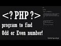 PHP program to find Odd or Even number