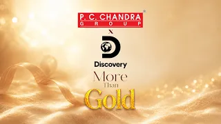 P. C. Chandra Jewellers x Discovery | More Than Gold