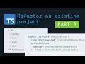 PART 3 - Refactor an existing project BUILD CLEANER BACKENDS