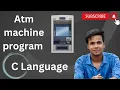 Atm Machine Program In C Language Atm Card Reader Program In C Surajseth009