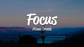 Download Ariana Grande - Focus (Lyrics) MP3