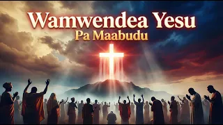 pa maabudu wamwendea yesu kwa kusafiwa nyimbo za kuabudu na kuomba