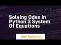 Solving odes in python 3 system of equations