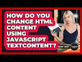 How Do You Change HTML Content Using JavaScript textContent - JavaScript Toolkit