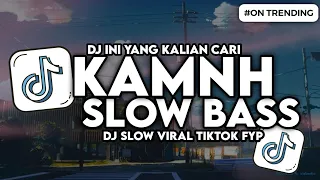 dj kamnh jedag jedug slow bass viral tiktok