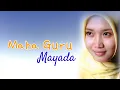 Download Lagu Maha Guru - Mayada (Official Video Lyrik)