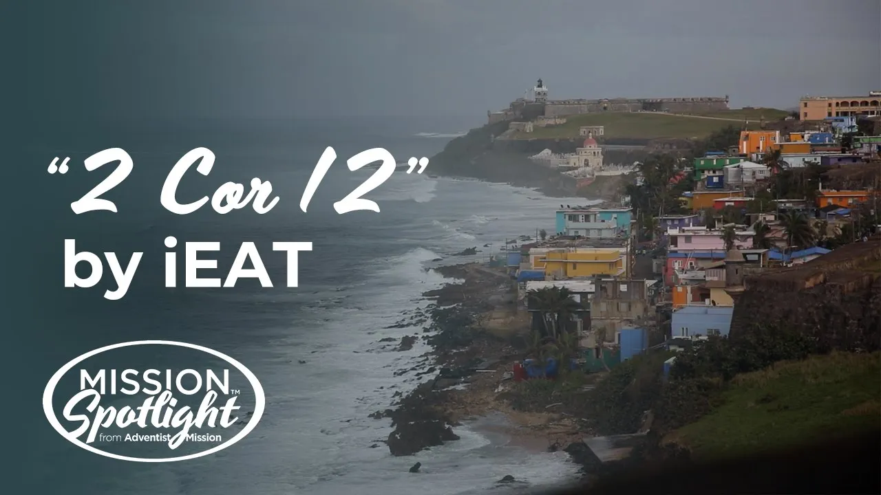 Weekly Mission Video - "2 Corinthians 12" by iEAT