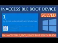 How to Fix Inaccessible Boot Device Error in Windows 10 Blue Screen