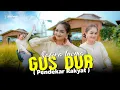 Download Lagu Safira Inema - Gus Dur I Pendekar Rakyat ( Official Music Video ) Agomo ngayomi jagat royo...