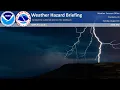 26 Hazard Briefing - Isolated to Scattered storms into midweek