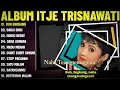 Download Lagu DUH ENGKANG - ITJE TRISNAWATI FULL ALBUM TERBAIK (LIRIK VIDEO) BADAI BIRU -DANGDUT LAWAS 2025